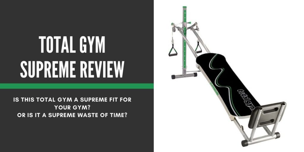 2022 Total Gym Supreme Review Is it worth your time & money?
